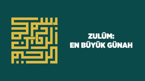 Zulüm: En Büyük Günah