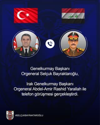 TSK, Bayraktaroğlu'nun Iraklı mevkidaşı Yarallah ile telefon görüşmesini duyurdu
