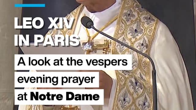 Leo XIV in Paris: A look at the vespers evening prayer at Notre-Dame